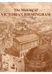 The Making of Victorian Birmingham