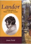 Landor - A Biography of Walter Savage Landor (1775 - 1864)