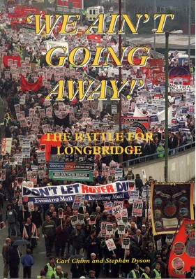 We Ain't Going Away! - The Battle for Longbridge