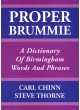 Proper Brummie - A Dictionary of Birmingham Words and Phrases