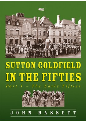 Sutton Coldfield In The Fifties (Part 1 - The Early Fifties)