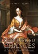 Chequered Chances - A Portrait of Lady Luxborough