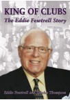 King of Clubs - The Eddie Fewtrell Story