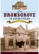 From Bromsgrove to Aston Fields – A Story of Victorian Expansion