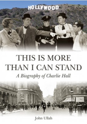 This Is More Than I Can Stand: A Biography of Charlie Hall