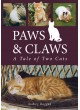 Paws & Claws - A Tale of Two Cats