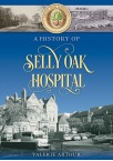 A History of Selly Oak Hospital