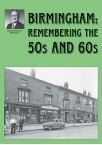 Birmingham: Remembering the 50s and 60s