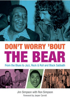 Don’t Worry ’Bout The Bear - From the Blues to Jazz, Rock & Roll  and Black Sabbath